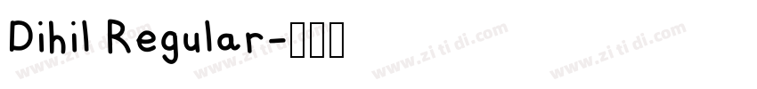 Dihil Regular字体转换 Dihil Regular字体转换